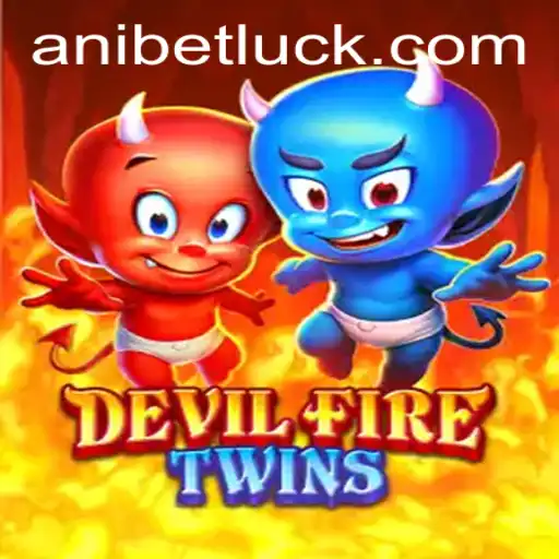 Exploring the Thrills of DevilFireTwins: An Engaging Gaming Experience with Anibet